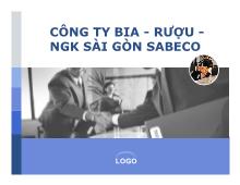 Bài thuyết trình Công ty bia -Rượu - NGK Sài Gòn Sabeco