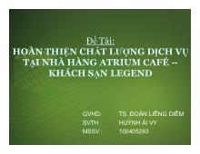Bài thuyết trình Hoàn thiện chất lượng dịch vụ tại nhà hàng atrium café – khách sạn legend