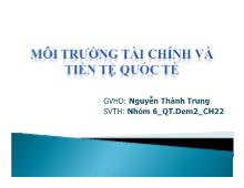 Bài thuyết trình Môi trường tài chính và tiền tệ quốc tế