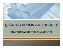 Bài thuyết trình Môi trường thương mại quốc tế