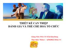 Bài thuyết trình Thiết kế can thiệp đánh giá và thể chế hoá tổ chức