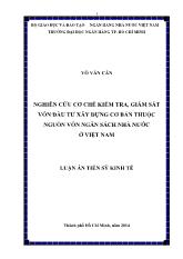 Luận án Nghiên cứu cơ chế kiểm tra, giám sát vốn đầu tư xây dựng cơ bản thuộc nguồn vốn ngân sách nhà nước ở Việt Nam