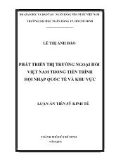 Luận án Phát triển thị trường ngoại hối Việt Nam trong tiến trình hội nhập quốc tế và khu vực
