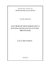 Luận án Quản trị rủi ro trong kinh doanh của ngân hàng thương mại Việt Nam theo hiệp ước basel