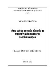 Luận án Tăng cường thu hút vốn ñầu tư trực tiếp nước ngoài vào tỉnh Nghệ An