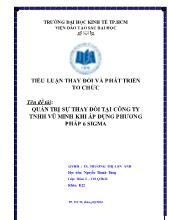 Tiểu luận Quản trị sự thay đổi tại công ty TNHH vũ minh khi áp dụng phương pháp 6 sigma