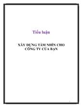 Tiểu luận Xây dựng tầm nhìn cho công ty của bạn