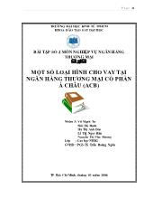 Bài tập Một số loại hình cho vay tại ngân hàng thương mại cổ phần Á Châu (acb)
