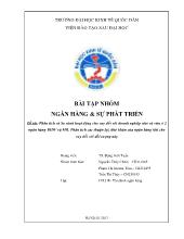 Bài tập nhóm Phân tích và So sánh hoạt động cho vay đối với doanh nghiệp nhỏ và vừa ở 2 ngân hàng BIDV và MB. Phân tích các thuận lợi, khó khăn của ngân hàng khi cho vay đối với đối tượng này