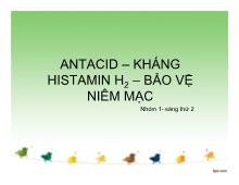 Bài thuyết trình Antacid –kháng histamin h2–bảo vệ niêm mạc