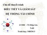 Bài thuyết trình Điều tiết và giám sát hệ thống tài chính