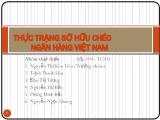Bài thuyết trình Thực trạng sở hữu chéo ngân hàng Việt Nam