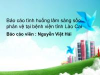 Báo cáo Tình huống lâm sàng sốc phản vệ tại bệnh viện tỉnh Lào Cai