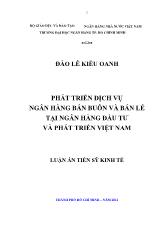 Luận án Phát triển dịch vụ ngân hàng bán buôn và bán lẻ tại ngân hàng đầu tư và phát triển Việt Nam