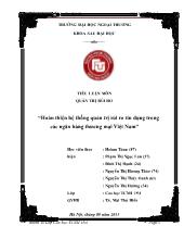 Tiểu luận Hoàn thiện hệ thống quản trị rủi ro tín dụng trong các ngân hàng thương mại Việt Nam