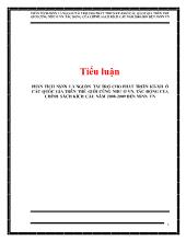 Tiểu luận Phân tích ngân sách nhà nước là nguồn tài trợ cho phát triển kinh tế xã hội ở các quốc gia trên thế giới cũng như ở Việt Nam, tác động của chính sách kích cầu năm 2008-2009 đến ngân sách nhà nước Việt Nam