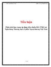 Tiểu luận Phân tích thực trạng áp dụng tiêu chuẩn ISO 27001 tại Ngân hàng Thương mại cổ phần Ngoại thương Việt Nam