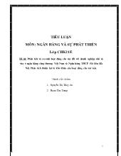Tiểu luận Phân tích và so sánh hoạt động cho vay đối với doanh nghiệp nhỏ và vừa ở ngân hàng công thương Việt Nam và Ngân hàng TMCP Sài Gòn Hà Nội. Phân tích thuân lợi và khó khăn của hoạt động cho vay này