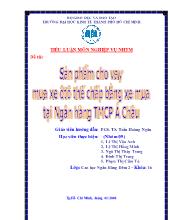 Tiểu luận Sản phẩm cho vay mua xe ôtô thế chấp bằng xe mua tại ngân hàng thương mại cổ phần Á Châu