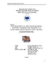 Tiểu luận Sản phẩm dịch vụ mới: phone banking, internet banking,sms banking tại ngân hàng thương mại cổ phần Sài Gòn công thương (saigonbank)