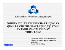 Bài tập nhóm Nghiên cứu về chi phí chất lượng và quản lý chi phí chất lượng tại công ty TNHH sản xuất thương mại chỉ may Thiên Long