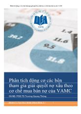 Bài thảo luận Phân tích động cơ các bên tham gia giải quyết nợ xấu theo cơ chế mua bán nợ của VAMC