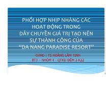 Bài thảo luận Phối hợp nhịp nhàng các hoạt động trong dây chuyền giá trị tạo nên sự thành công của “da nang paradise resort”