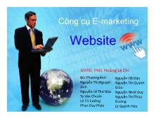 Bài thuyết trình Công cụ E-Marketing: Website