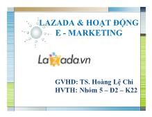 Bài thuyết trình LAZADA và HOẠT ĐỘNG E -MARKETING