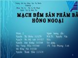 Bài thuyết trình Mạch đếm sản phẩm bằng hồng ngoại