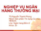 Bài thuyết trình Nghiệp vụ ngân hàng thương mại của sản phẩm tín dụng cá nhân HDBank