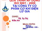 Bài thuyết trình Quá trình áp dụng iso 9001 : 2000 tại công ty cổ phần cơ khí điện lữ gia