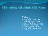 Bài thuyết trình Thị trường tài chính Việt Nam