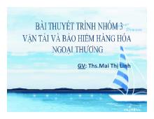 Bài thuyết trình Vận tải và bảo hiểm hàng hóa ngoại thương