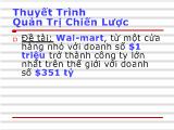 Bài thuyết trình Wal-Mart, từ một cửa hàng nhỏ với doanh số $1 triệu trở thành công ty lớn nhất trên thế giới với doanh số $351 tỷ