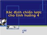 Bài thuyết trình Xác định chiến lược cho tình huống 4