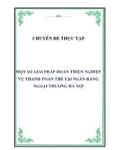 Chuyên đề Một số giải pháp hoàn thiện nghiệp vụ thanh toán thẻ tại ngân hàng ngoại thương Hà Nội