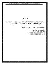 Đề tài Các vấn đề cơ bản về lãi suất ngân hàng và vai trò của nó đối với doanh nghiệp