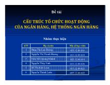 Đề tài Cấu trúc tổ chức hoạt động của ngân hàng, hệ thống ngân hàng