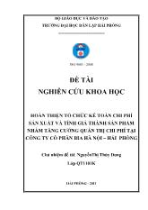 Đề tài Hoàn thiện tổ chức kế toán chi phí sản xuất và tính giá thành sản phẩm nhằm tăng cường quản trị chi phí tại công ty cổ phần bia Hà Nội – Hải Phòng