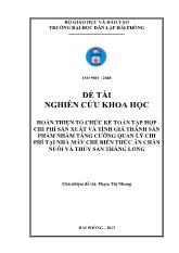Đề tài Hoàn thiện tổ chức kế toán tập hợp chi phí sản xuất và tính giá thành sản phẩm nhằm tăng cƣờng quản lý chi phí tại nhà máy chế biến thức ăn chăn nuôi và thủy sản Thăng Long