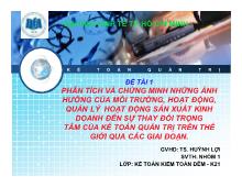 Đề tài Phân tích và chứng minh những ảnh hưởng của môi trường, hoạt động, quản lýhoạt động sản xuất kinh doanh đến sự thay đổi trọng tâm của kế toán quản trị trên thế giới qua các giai đoạn