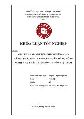 Khóa luận Giải pháp marketing nhằm nâng cao năng lực cạnh tranh của ngân hàng nông nghiệp và phát triển nông thôn Việt Nam