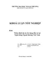 Khóa luận Thẩm định dự án tín dụng đầu tư tại Ngân hàng Ngoại thương Việt Nam