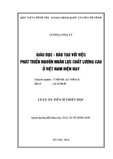 Luận án Giáo dục -Đào tạo với việc phát triển nguồn nhân lực chất lượng cao ở Việt Nam hiện nay