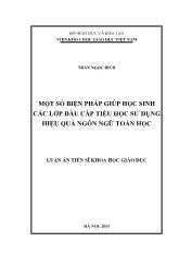 Luận án Một số biện pháp giúp học sinh các lớp đầu cấp tiểu học sử dụng hiệu quả ngôn ngữ toán học