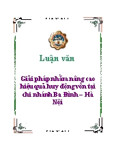 Luận văn Giải pháp nhằm nâng cao hiệu quả huy động vốn tại chi nhánh Ba Đình – Hà Nội