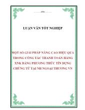 Luận văn Một số giải pháp nâng cao hiệu quả trong công tác thanh toán hàng xnk bằng phương thức tín dụng chứng từ tại ngân hàng ngoại thương Việt Nam