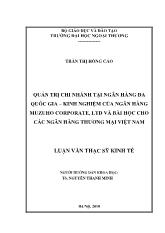Luận văn Quản trị chi nhánh tại ngân hàng đa quốc gia – kinh nghiệm của ngân hàng muzuho corporate, ltd và bài học cho các ngân hàng thương mại Việt Nam