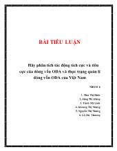 Tiểu luận Hãy phân tích tác động tích cực và tiêu cực của dòng vốn ODA và thực trạng quản lí dòng vốn ODA của Việt Nam